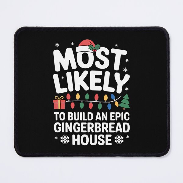 Item preview, Most Likely to Build an Epic Gingerbread House - Christmas designed and sold by DoorwayThreads.