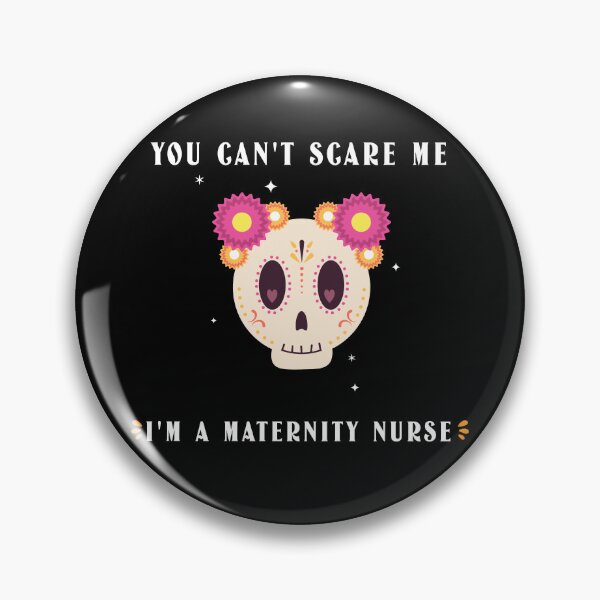 Item preview, Maternity Nurse: You can't scare me designed and sold by AlfredsTees.