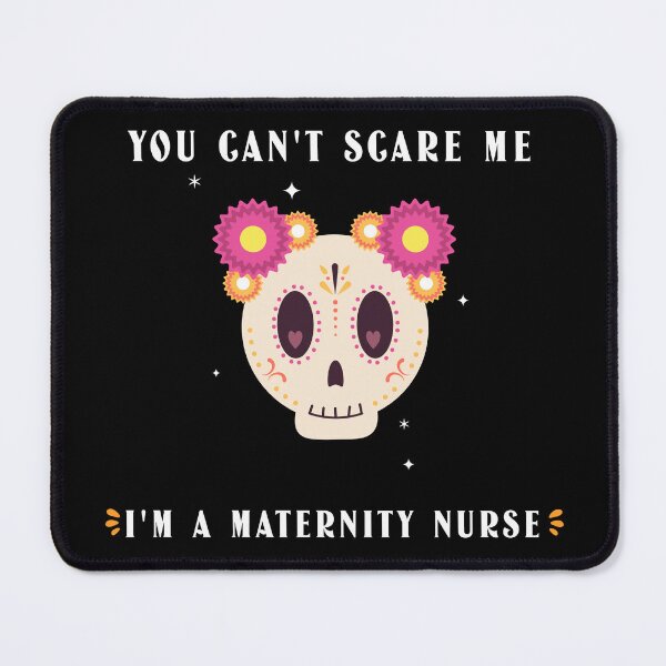 Item preview, Maternity Nurse: You can't scare me designed and sold by AlfredsTees.