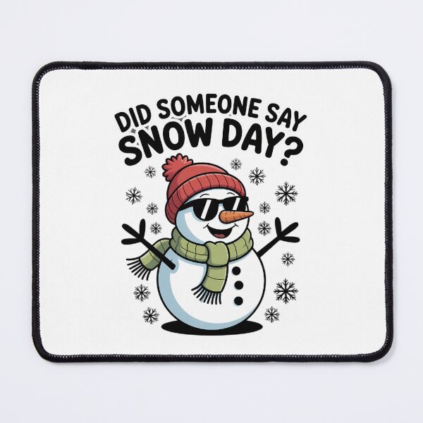 Item preview, Proud Supporter Of Snow Days Did Someone Say Snow Day designed and sold by DoorwayThreads.