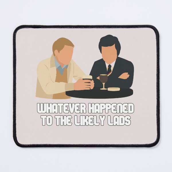 Item preview, Whatever Happened to the Likely Lads? designed and sold by halibutgoatramb.