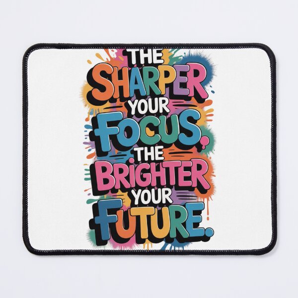 Item preview, The Sharper your Focus the brighter your Future ver. 3 designed and sold by The Breathtaking You.