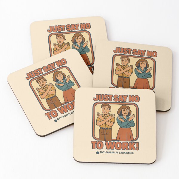 Item preview, Just Say No to Work! designed and sold by Cescocir1992.