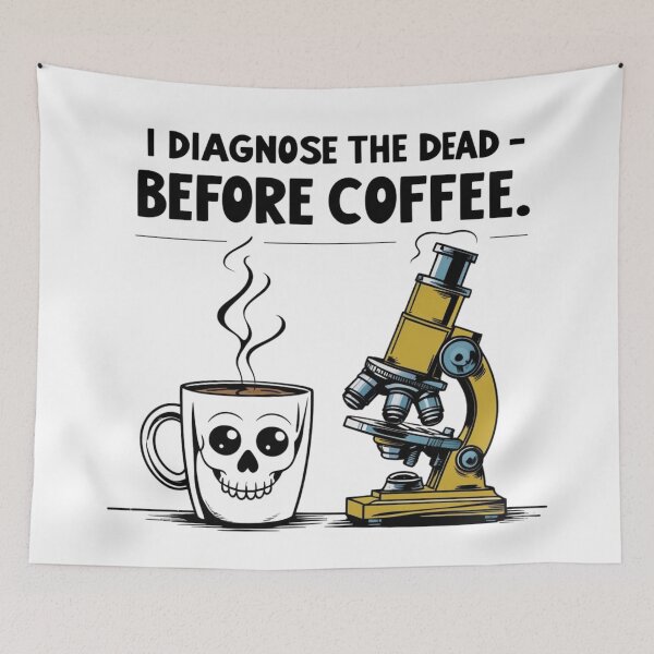 Item preview, I Diagnose the Dead Before Coffee – Funny Pathologist designed and sold by jelonkaa.