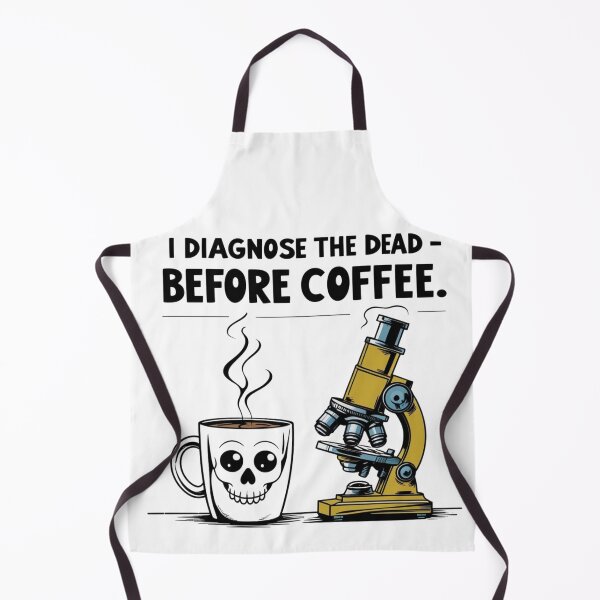 Item preview, I Diagnose the Dead Before Coffee – Funny Pathologist designed and sold by jelonkaa.