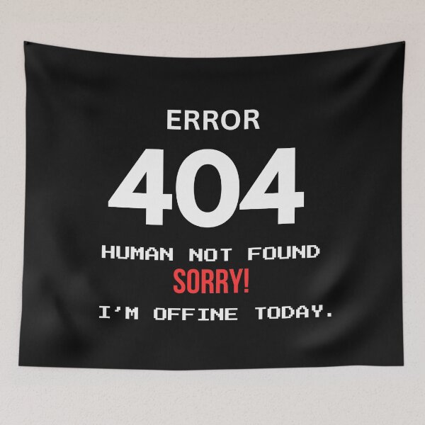 Item preview, ERROR 404: HUMAN NOT FOUND – I'M OFFLINE TODAY. Minimal Tech T-Shirt designed and sold by loccotown168.