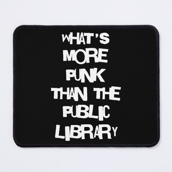 Item preview, What's More Punk Than The Public Library? II designed and sold by Lemon Pepper.