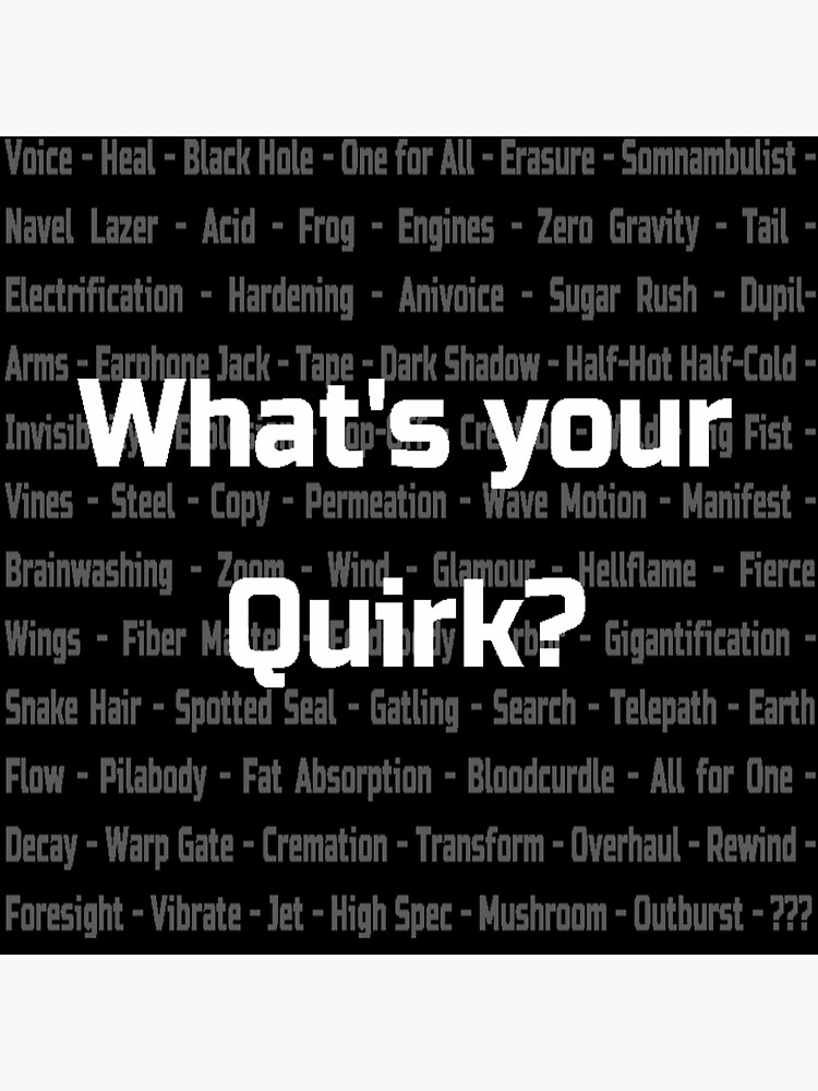 What's your quirk.