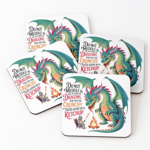 Item preview, Not Meddle In The Affairs Of Dragons For You Are Crunchy And Good With Ketchup designed and sold by Marcite.