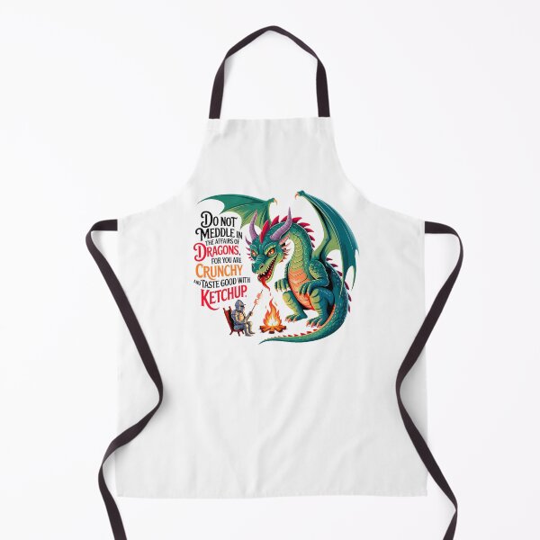 Item preview, Not Meddle In The Affairs Of Dragons For You Are Crunchy And Good With Ketchup designed and sold by Marcite.