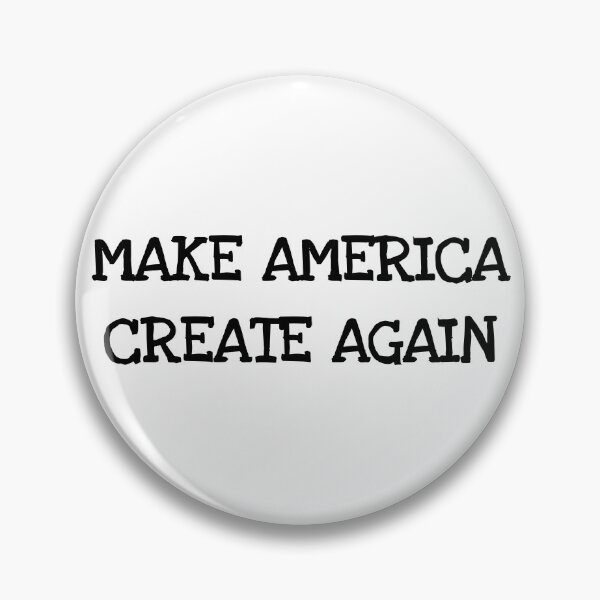 Item preview, Make America Create Again designed and sold by MargLandmeter.
