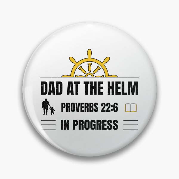 Item preview, Dad at the helm | Proverbs 22:6 in progress | designed and sold by Geezo101.