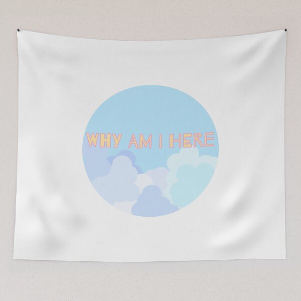 Item preview, WHY AM I HERE designed and sold by Somebodyisalive.