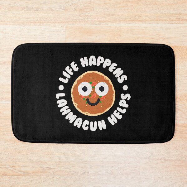 Item preview, Life Happens Lahmacun Helps - Middle Eastern Bread Lahmacun designed and sold by TomThornton.