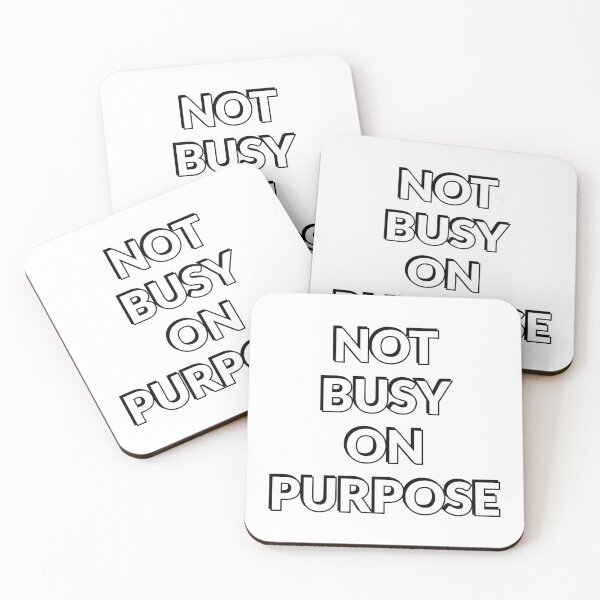 Item preview, Not busy on purpose designed and sold by Inspirationmotivation.