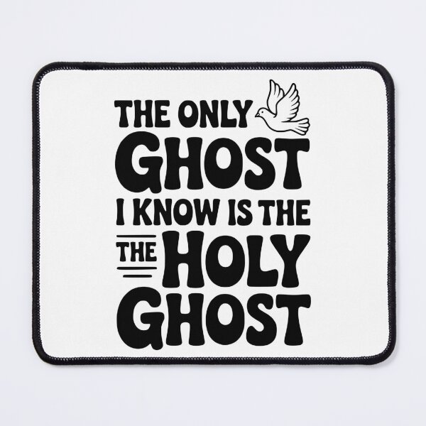 Item preview, The Only Ghost I Know is the Holy Ghost designed and sold by Frank Ring.
