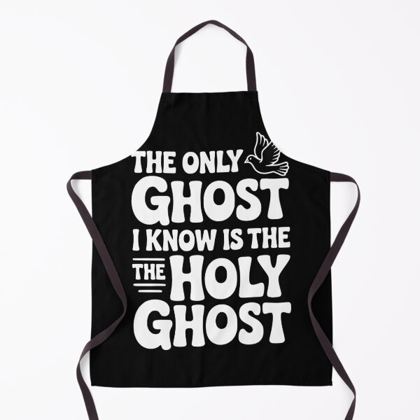 Item preview, The Only Ghost I Know is the Holy Ghost designed and sold by Frank Ring.