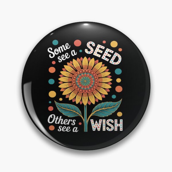 Item preview, Some See A Seed Others See A Wish designed and sold by JonBarnes22.