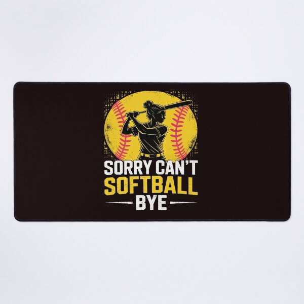 Item preview, Sorry Can't Softball Bye Softball Lover Softball Stuff Game designed and sold by JonBarnes22.