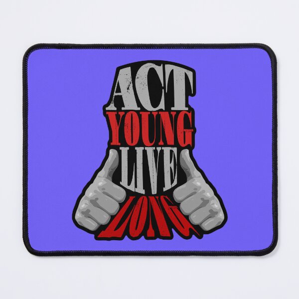 Item preview, Act Young, Live Long designed and sold by Bearded Jester Designs.