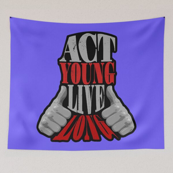 Item preview, Act Young, Live Long designed and sold by Bearded Jester Designs.