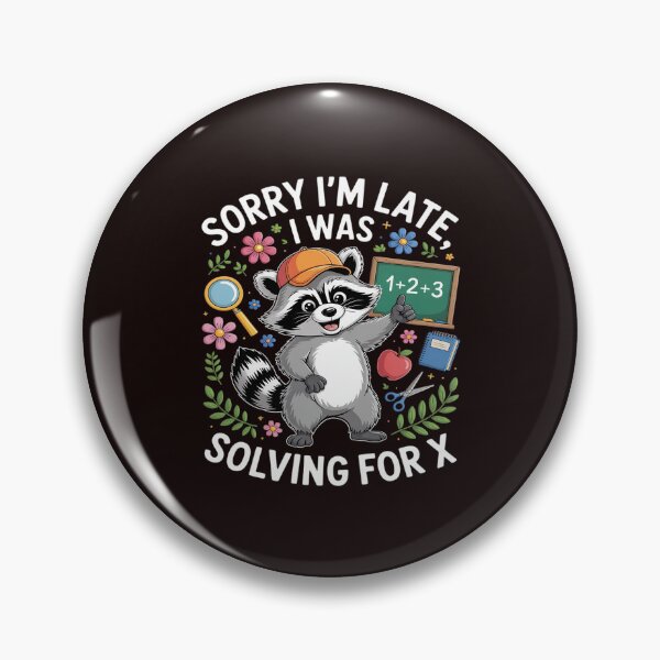 Item preview, Sorry I'm Late I Was Solving For Math Teacher Back To School designed and sold by JulienAureo.