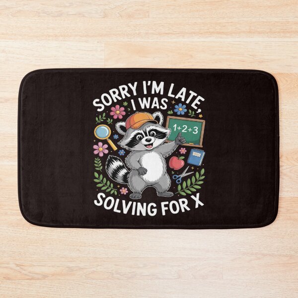 Item preview, Sorry I'm Late I Was Solving For Math Teacher Back To School designed and sold by JulienAureo.