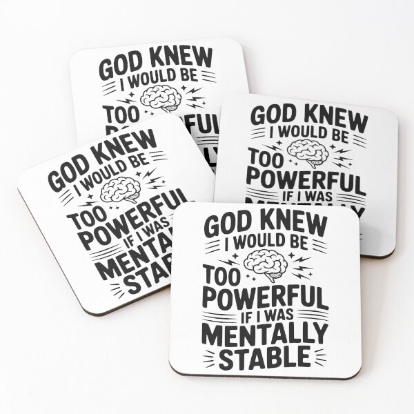 Item preview, God Knew I Would Be Too Powerful If I Was Mentally Stable designed and sold by Frank Ring.