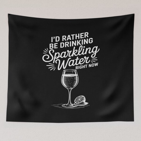 Item preview, Sparkling Water Drinkers I'd Rather Be Sipping Now designed and sold by JulienAureo.