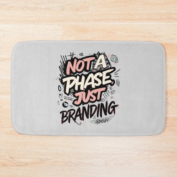 Item preview, Not A Phase Just Branding designed and sold by ConfuseLab Alt.