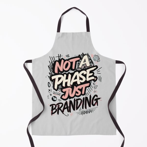 Item preview, Not A Phase Just Branding designed and sold by ConfuseLab Alt.
