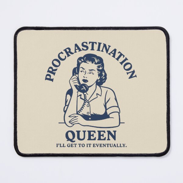 Item preview, Procrastination Queen designed and sold by bisha.
