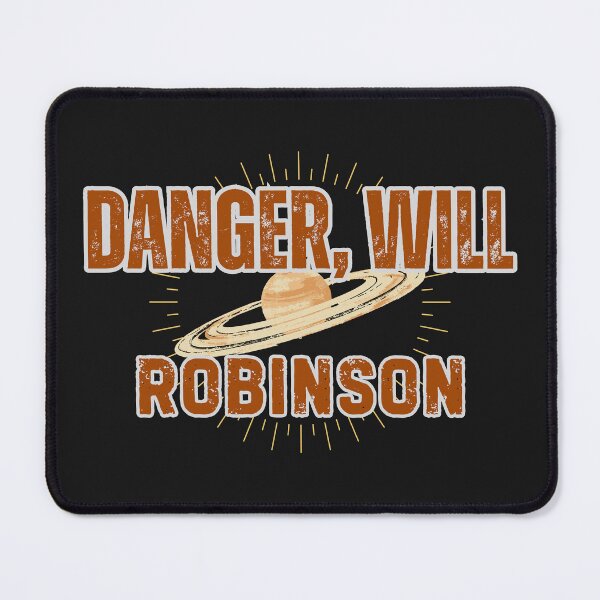 Item preview, Danger, Will Robinson - Lost in Space designed and sold by phiawdesign9.