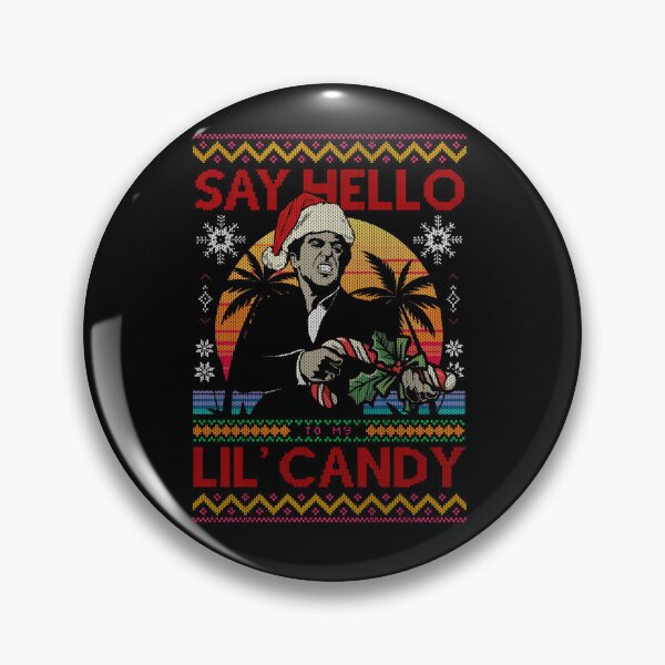 Item preview, Say Hello to my Little Candy Classic  designed and sold by NOELGARCIAA.