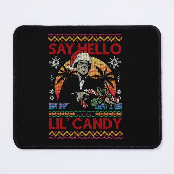 Item preview, Say Hello to my Little Candy Classic  designed and sold by NOELGARCIAA.