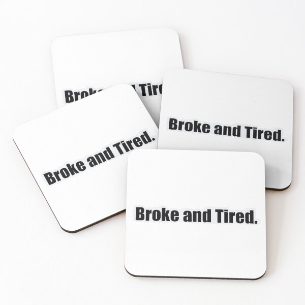 Item preview, Broke and Tired designed and sold by ViVidsbyLiliana.