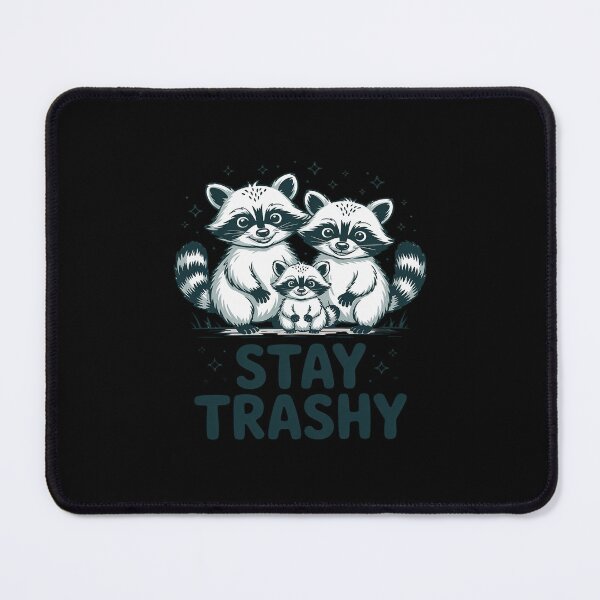 Item preview, Stay Trashy Raccoon Funny Garbage Gang Skunk Possum designed and sold by BiellaSar.