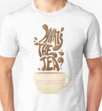 What's the Tea? Unisex T-Shirt