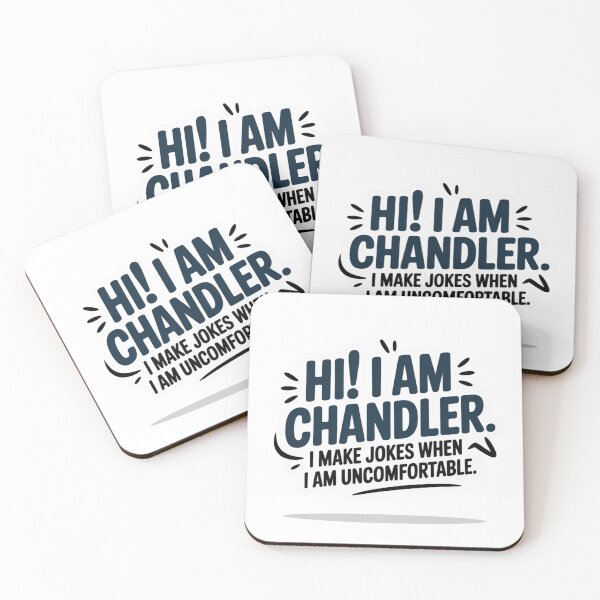 Item preview, Hi! I am Chandler. I make jokes when I am uncomfortable designed and sold by Ink And Inspire.