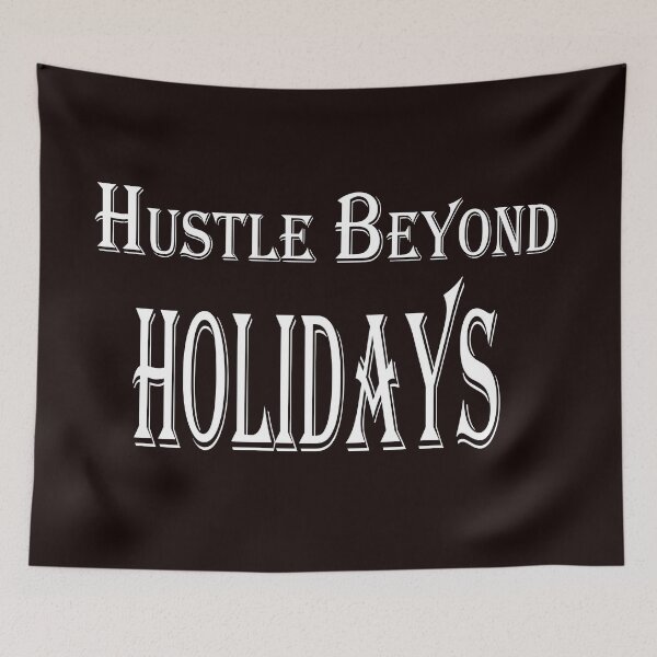 Item preview, Hustle Beyond Holidays – Timeless Discipline Motivation Quote Design designed and sold by ArtNestVerse.