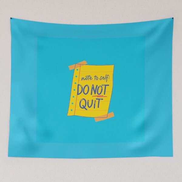 Item preview, Note to Self: DO NOT QUIT! designed and sold by Tom-Riley.