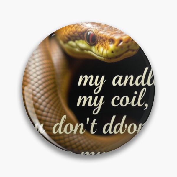 Item preview, Snake//If you can’t handle my coil, you don’t deserve my charm designed and sold by SSMC DREAM DESIGN.