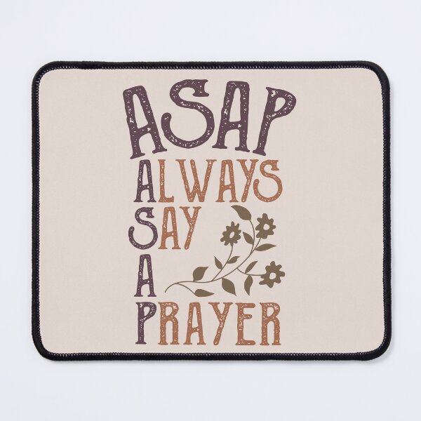 Item preview, ASAP Always Say A Prayer, Christian Acronym to Pray Without Ceasing designed and sold by Angela Dow.