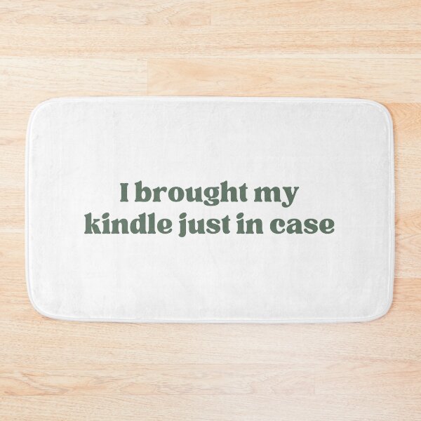 Item preview, I brought my kindle just in case designed and sold by stephenflashart.