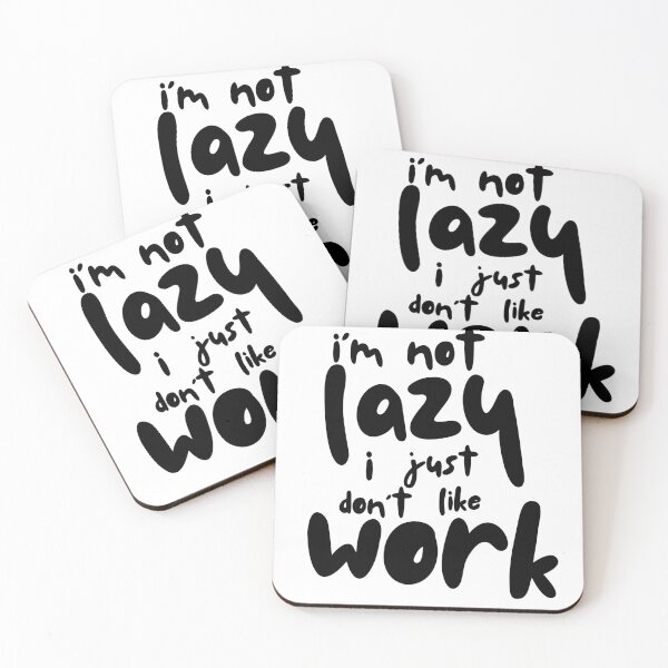 Item preview, I'm Not Lazy designed and sold by Inappropriate Ink.