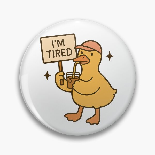 Item preview, I'm Tired Duck designed and sold by stephenflashart.