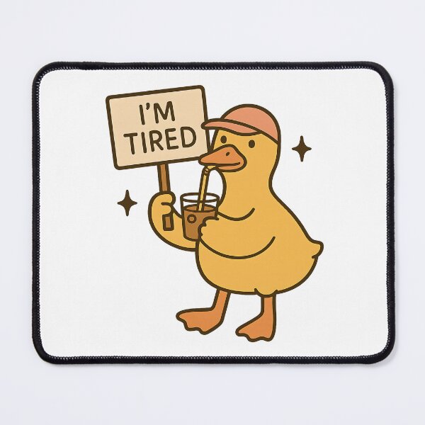 Item preview, I'm Tired Duck designed and sold by stephenflashart.