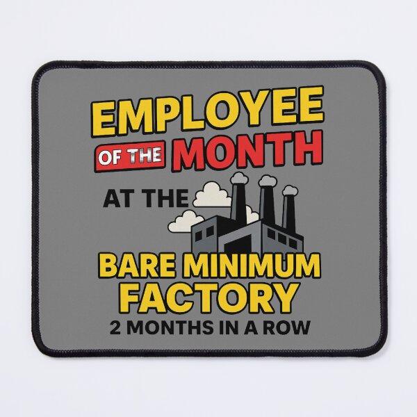 Item preview, Employee of the Month at the Bare Minimum Factory designed and sold by getpressedshirt.