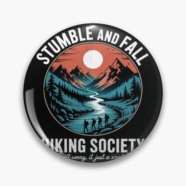 Item preview, stumble and fall hiking society hiker saying hiking 6  designed and sold by KonstanKoraner.