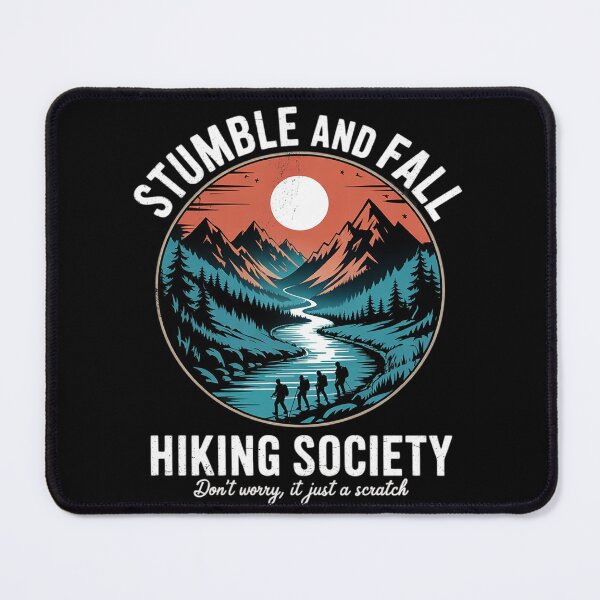 Item preview, stumble and fall hiking society hiker saying hiking 6 designed and sold by KonstanKoraner.
